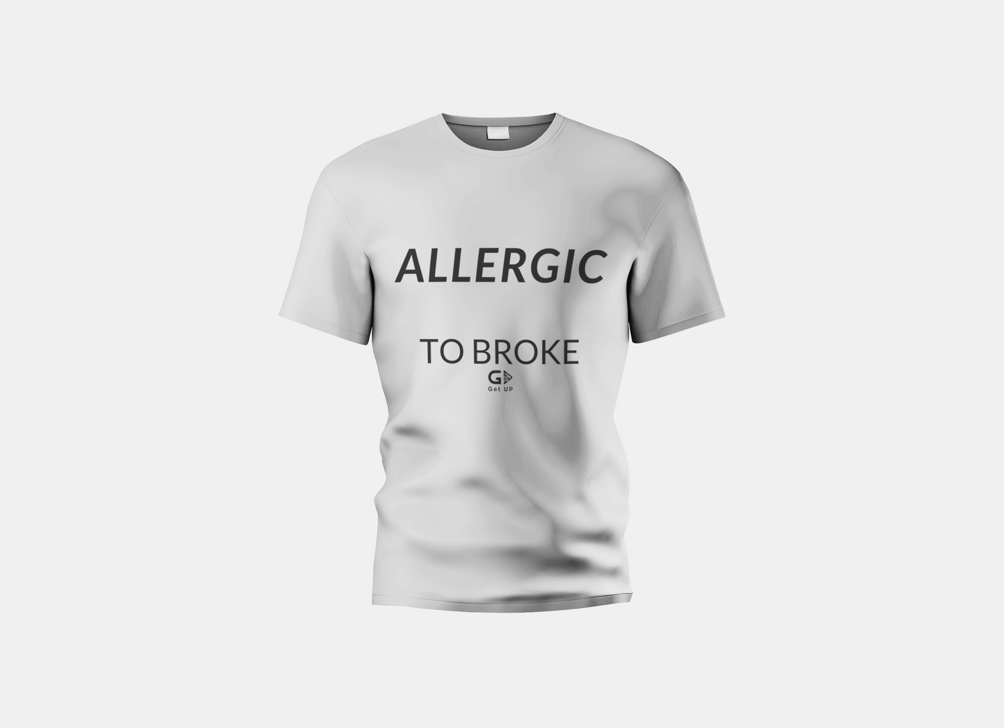 Allergic to Broke T-Shirt