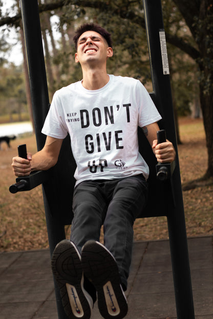 Keep Trying, Don't Give Up: Motivational Message T-Shirt